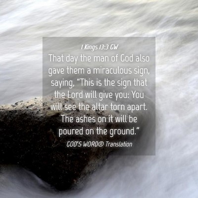 Picture 04 - 1 Kings 13:3 GW - That day the man of God also gave them a - Bible Verse Picture