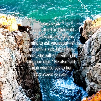 Picture 04 - 1 Kings 14:5 GW - However, the Lord had told Ahijah, - Bible Verse Picture