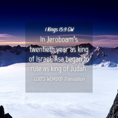 Picture 04 - 1 Kings 15:9 GW - In Jeroboam’s twentieth year as king of Israel, - Bible Verse Picture