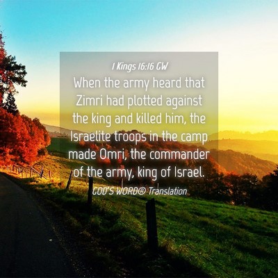 Picture 04 - 1 Kings 16:16 GW - When the army heard that Zimri had plotted - Bible Verse Picture