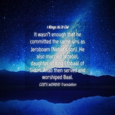 Picture 04 - 1 Kings 16:31 GW - It wasn’t enough that he committed the same - Bible Verse Picture