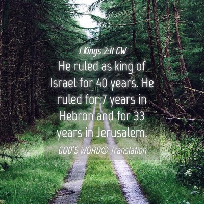 Picture 04 - 1 Kings 2:11 GW - He ruled as king of Israel for 40 years. He ruled - Bible Verse Picture