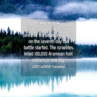 Picture 04 - 1 Kings 20:29 GW - They camped facing one another for seven days, - Bible Verse Picture