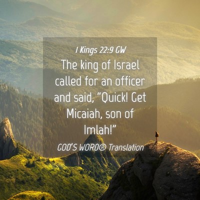 Picture 04 - 1 Kings 22:9 GW - The king of Israel called for an officer and - Bible Verse Picture