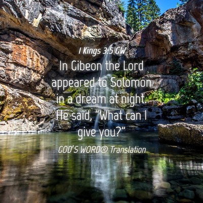 Picture 04 - 1 Kings 3:5 GW - In Gibeon the Lord appeared to Solomon in a dream - Bible Verse Picture