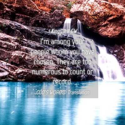 Picture 04 - 1 Kings 3:8 GW - I’m among your people whom you have chosen. - Bible Verse Picture