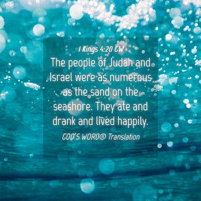 Picture 04 - 1 Kings 4:20 GW - The people of Judah and Israel were as numerous - Bible Verse Picture