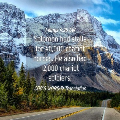 Picture 04 - 1 Kings 4:26 GW - Solomon had stalls for 40,000 chariot horses. He - Bible Verse Picture