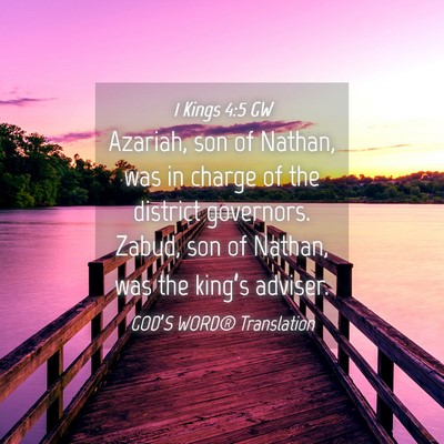 Picture 04 - 1 Kings 4:5 GW - Azariah, son of Nathan, was in charge of the - Bible Verse Picture