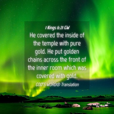 Picture 04 - 1 Kings 6:21 GW - He covered the inside of the temple with pure - Bible Verse Picture
