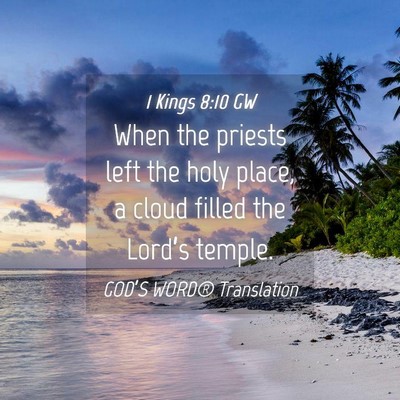 Picture 04 - 1 Kings 8:10 GW - When the priests left the holy place, a cloud - Bible Verse Picture