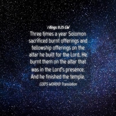 Picture 04 - 1 Kings 9:25 GW - Three times a year Solomon sacrificed burnt - Bible Verse Picture