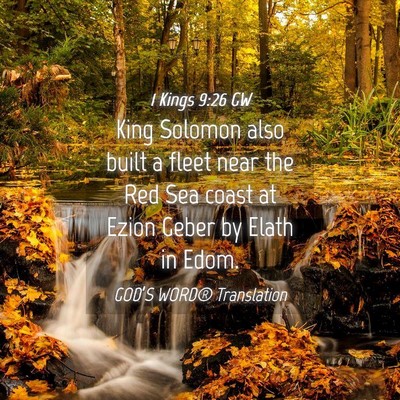 Picture 04 - 1 Kings 9:26 GW - King Solomon also built a fleet near the Red Sea - Bible Verse Picture