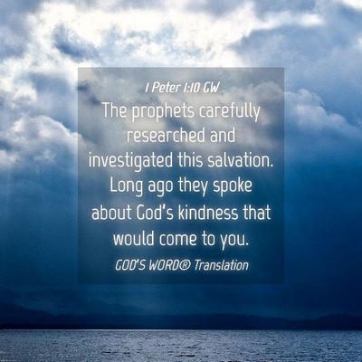 Picture 04 - 1 Peter 1:10 GW - The prophets carefully researched and - Bible Verse Picture