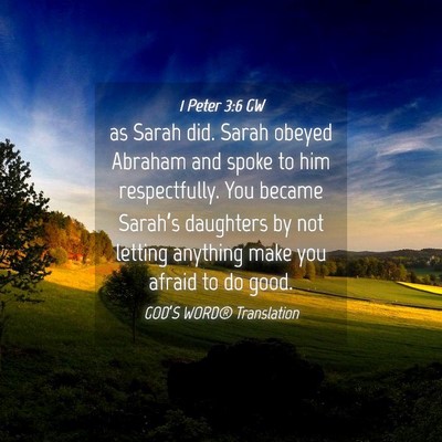 Picture 04 - 1 Peter 3:6 GW - as Sarah did. Sarah obeyed Abraham and spoke to - Bible Verse Picture