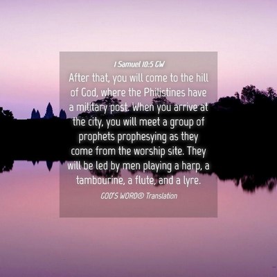 Picture 04 - 1 Samuel 10:5 GW - After that, you will come to the hill of God, - Bible Verse Picture