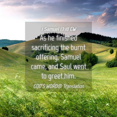Picture 04 - 1 Samuel 13:10 GW - As he finished sacrificing the burnt offering, - Bible Verse Picture