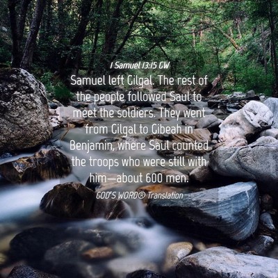 Picture 04 - 1 Samuel 13:15 GW - Samuel left Gilgal. The rest of the people - Bible Verse Picture