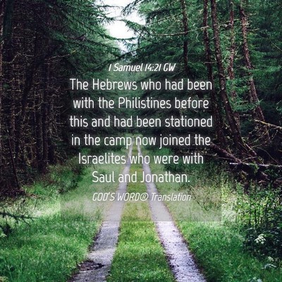 Picture 04 - 1 Samuel 14:21 GW - The Hebrews who had been with the Philistines - Bible Verse Picture