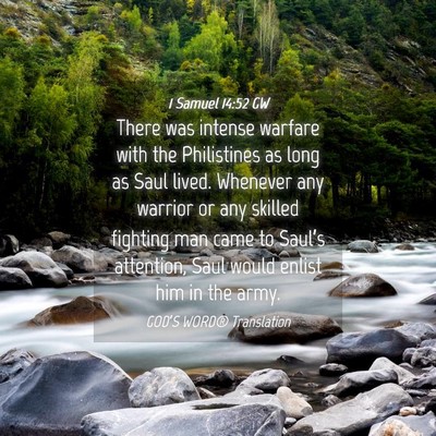 Picture 04 - 1 Samuel 14:52 GW - There was intense warfare with the Philistines as - Bible Verse Picture