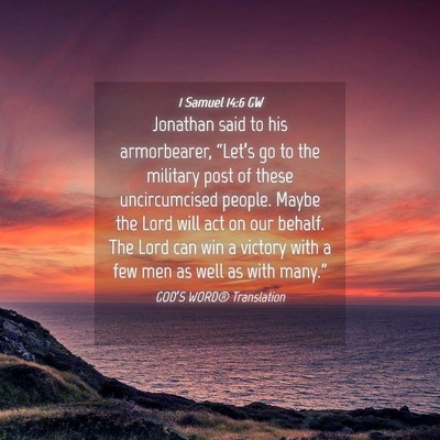 Picture 04 - 1 Samuel 14:6 GW - Jonathan said to his armorbearer, “Let’s go - Bible Verse Picture