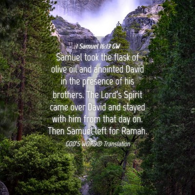 Picture 04 - 1 Samuel 16:13 GW - Samuel took the flask of olive oil and anointed - Bible Verse Picture