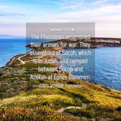 Picture 04 - 1 Samuel 17:1 GW - The Philistines assembled their armies for war. - Bible Verse Picture