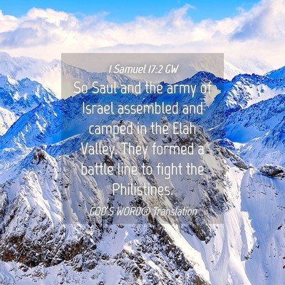 Picture 04 - 1 Samuel 17:2 GW - So Saul and the army of Israel assembled and - Bible Verse Picture
