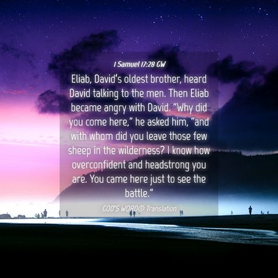 Picture 04 - 1 Samuel 17:28 GW - Eliab, David’s oldest brother, heard David - Bible Verse Picture