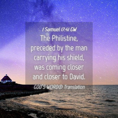 Picture 04 - 1 Samuel 17:41 GW - The Philistine, preceded by the man carrying his - Bible Verse Picture