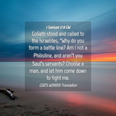 Picture 04 - 1 Samuel 17:8 GW - Goliath stood and called to the Israelites, - Bible Verse Picture