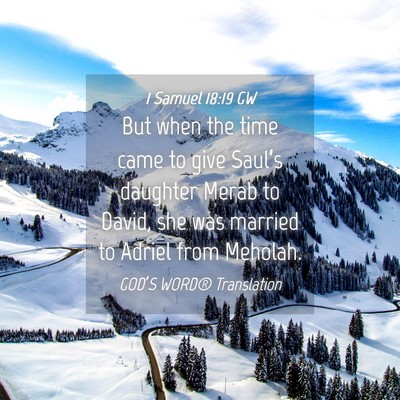 Picture 04 - 1 Samuel 18:19 GW - But when the time came to give Saul’s daughter - Bible Verse Picture