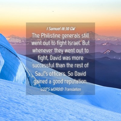 Picture 04 - 1 Samuel 18:30 GW - The Philistine generals still went out to fight - Bible Verse Picture
