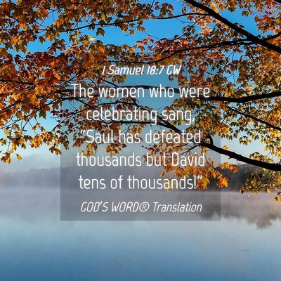 Picture 04 - 1 Samuel 18:7 GW - The women who were celebrating sang, “Saul has - Bible Verse Picture