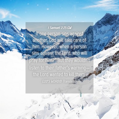 Picture 04 - 1 Samuel 2:25 GW - If one person sins against another, God will take - Bible Verse Picture