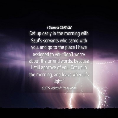 Picture 04 - 1 Samuel 29:10 GW - Get up early in the morning with Saul’s - Bible Verse Picture