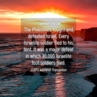 Picture 04 - 1 Samuel 4:10 GW - The Philistines fought and defeated Israel. Every - Bible Verse Picture