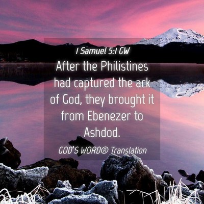 Picture 04 - 1 Samuel 5:1 GW - After the Philistines had captured the ark of - Bible Verse Picture