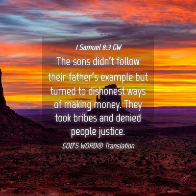 Picture 04 - 1 Samuel 8:3 GW - The sons didn’t follow their father’s example - Bible Verse Picture