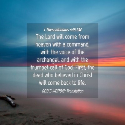 Picture 04 - 1 Thessalonians 4:16 GW - The Lord will come from heaven with a command, - Bible Verse Picture