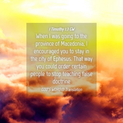 Picture 04 - 1 Timothy 1:3 GW - When I was going to the province of Macedonia, I - Bible Verse Picture