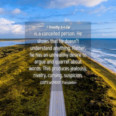 Picture 04 - 1 Timothy 6:4 GW - is a conceited person. He shows that he doesn’t - Bible Verse Picture