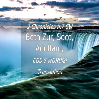 Picture 04 - 2 Chronicles 11:7 GW - Beth Zur, Soco, - Bible Verse Picture