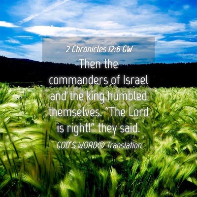 Picture 04 - 2 Chronicles 12:6 GW - Then the commanders of Israel and the king - Bible Verse Picture