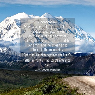 Picture 04 - 2 Chronicles 15:8 GW - When Asa heard the prophet Oded’s words of - Bible Verse Picture