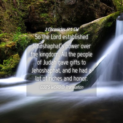 Picture 04 - 2 Chronicles 17:5 GW - So the Lord established Jehoshaphat’s power - Bible Verse Picture