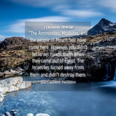 Picture 04 - 2 Chronicles 20:10 GW - “The Ammonites, Moabites, and the people of - Bible Verse Picture