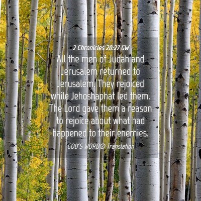 Picture 04 - 2 Chronicles 20:27 GW - All the men of Judah and Jerusalem returned to - Bible Verse Picture