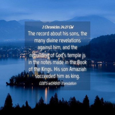 Picture 04 - 2 Chronicles 24:27 GW - The record about his sons, the many divine - Bible Verse Picture