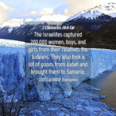 Picture 04 - 2 Chronicles 28:8 GW - The Israelites captured 200,000 women, boys, and - Bible Verse Picture